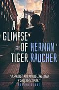 A Glimpse of Tiger by Herman Raucher