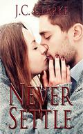 Never Settle by R.E. Hargrave