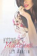 Kissing Madeline by Lex Martin