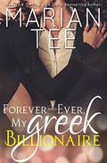 Forever and Ever, My Greek Billionaire by Marian Tee, Clarise Tan