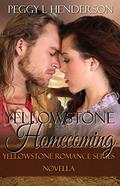 Yellowstone Homecoming by Peggy L Henderson