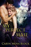My Perfect Mate (Siberian Volkov Pack #10) by Tina Winograd