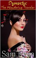 The Wandering Traveler (Dynasty Saga #2) by Sam Ryan