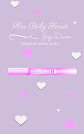 Her Baby Secret (Friends & Lovers #1) by Jaye Diane
