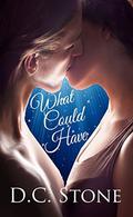 What Could Have by D.C. Stone