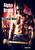 Alpha Breed (Werewolf Bikers #1) by Amanda Close