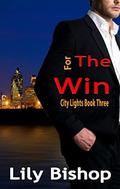 For the Win (City Lights #3) by Lily Bishop