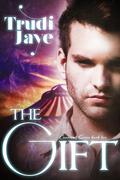 The Gift (Carnival Series #2) by Trudi Jaye