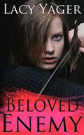 Beloved Enemy: a young adult paranormal romance (Unholy Alliance #3) by Lacy Yager