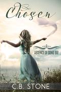 Chosen (Absence of Song #3) by C.B. Stone