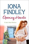 Opening Hearts (Hero's Heart Series #1) by Iona Findley