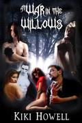 At War In The Willows Trilogy by Shane Willis