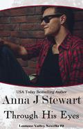Through His Eyes by Anna J Stewart