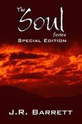 The Soul Series: Special Edition by J.R. Barrett