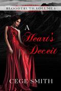 A Heart's Deceit (Bloodtruth #4) by Cege Smith