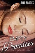 Empty Promises (The Promises #3) by Elle Brooks