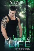 A Breath of Life (Life & Death Saga #2) by Bookfabulous Designs