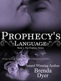 Prophecy's Language (Prophecy #4) by Brenda Dyer