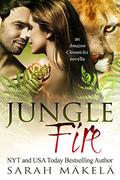 Jungle Fire (The Amazon Chronicles #2) by Sarah Makela