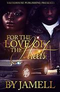 For The Love Of The Streets by Latarsha Banks
