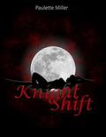 Knight Shift by Paulette Miller