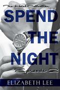 Spend the Night II by Elizabeth Lee