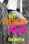 Hot Southern Mess (Possum Creek #1) by Gen Griffin