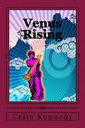 Venus Rising by Celia Kennedy