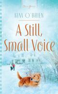 A Still, Small Voice by Kim O'Brien