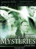 Dr. Thorndyke Mysteries Collection, Volume Two Dr. Thorndyke Mysteries Collection, Volume Two by R. Austin Freeman