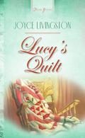 Lucy's Quilt by Joyce Livingston