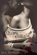 Oceans Collide: Book One, The Oceans Series (Oceans Trilogy #1) by Marya Heiman
