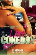 I'm In Love With A CokeBoy by Latarsha Banks