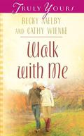 Walk With Me by Cathy Wienke