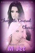 Chocolate Covered Cherry by M. Jet