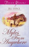 Myles From Anywhere (Wisconsin Brides) by Jill Stengl