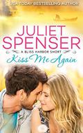 Kiss Me Again (Bliss Harbor #1.5) by Juliet Spenser