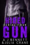 Hired Gun #4 (Hired Gun #4) by A.J. Bennett