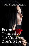 From Tragedy To Victory: Zoe's Story (Women of God #4) by D.L. Stalnaker