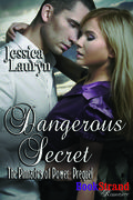 Dangerous Secret (The Pinnacles of Power, #1) by Jessica Lauryn