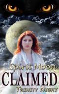 Claimed (Spirit Moon #3) by Trinity Night