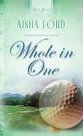 Whole In One by Aisha Ford