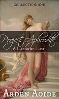 Project: Aphrodite: A Labor of Lust by L.E. Chamberlin