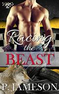 Racing the Beast by P. Jameson
