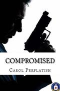 Compromised by Carol Preflatish