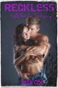 Reckless: Nash's Story (Reckless, #2) by Ella Col