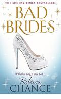 Bad Brides (Rebecca Chance #7) by Rebecca Chance