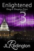 Enlightened (Duty and Deception #3) by JL Redington