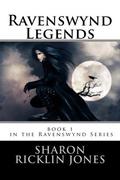 Ravenswynd Legends (Ravenswynd #1) by Sharon Ricklin Jones