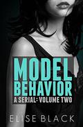 MODEL BEHAVIOR: Volume Two by C. Marie